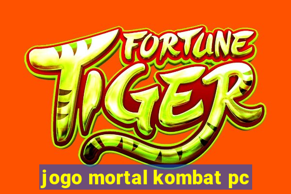 jogo mortal kombat pc